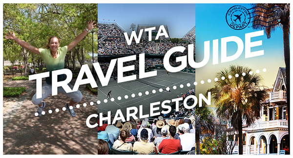 WTA Travel Guide: Charleston